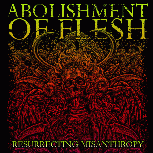 Abolishment Of Flesh : Resurrecting Misanthropy